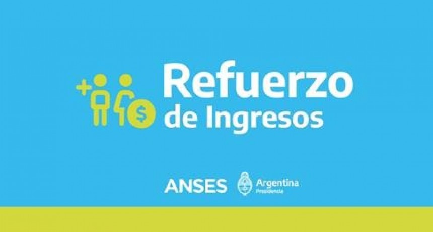ANSES: 7,5 millones de personas recibirán el segundo pago del Refuerzo de Ingresos