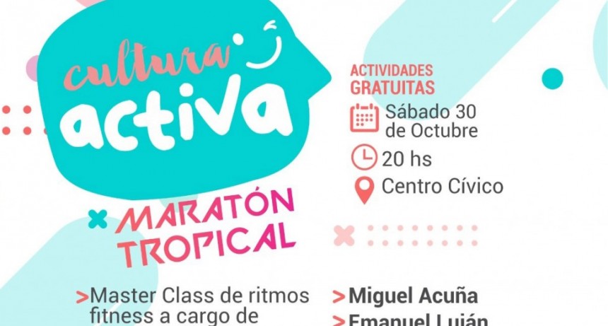 Maratón Tropical; Este sábado se realizará la segunda edición de Cultura Activa en el Centro Cívico